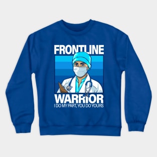 Frontliners (nurse/doctor) Crewneck Sweatshirt